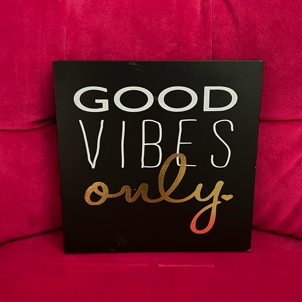 Good Vibes Only (Home Accent) Decor